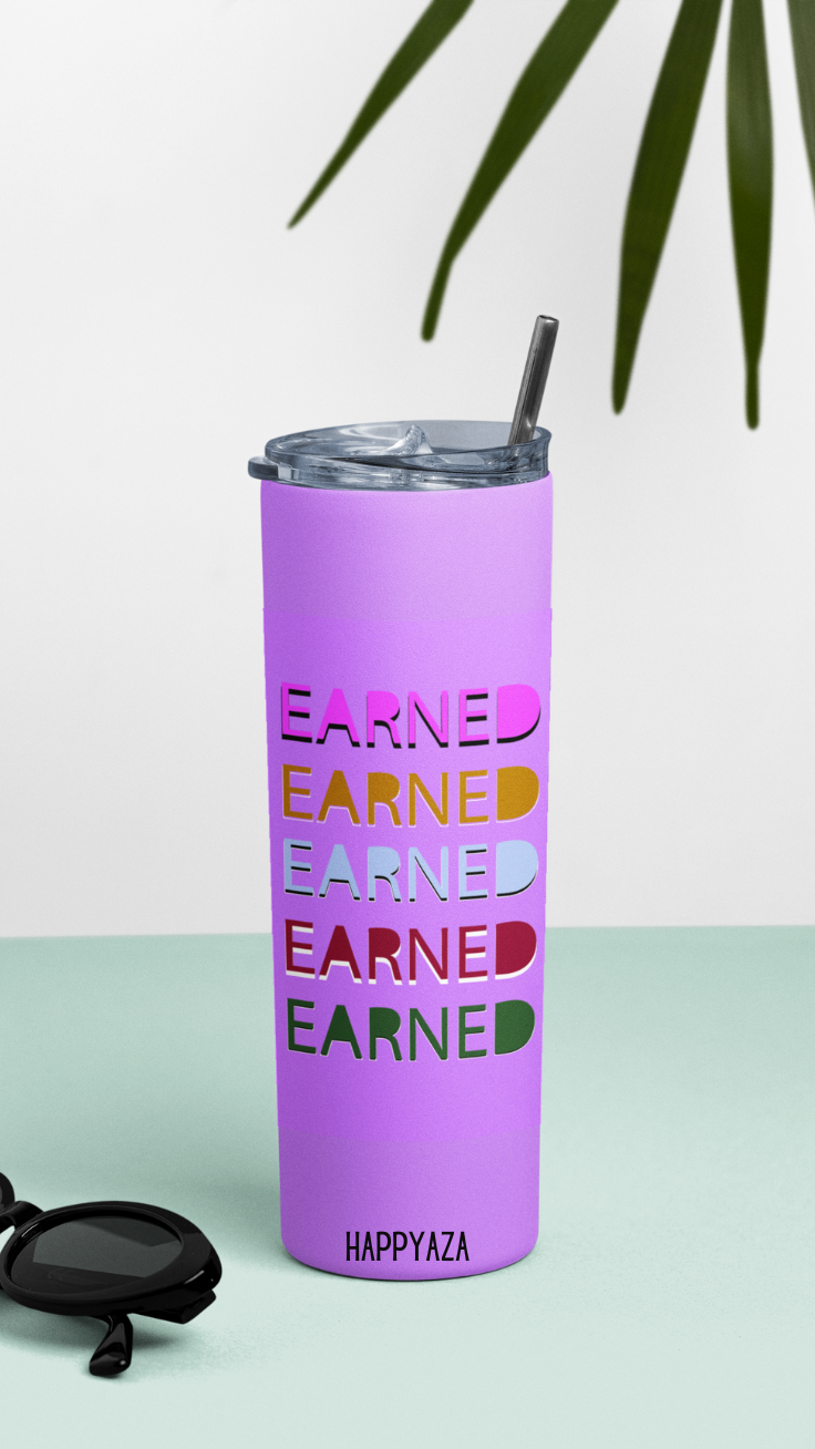 Earned Designer Tumbler With Metal Straw