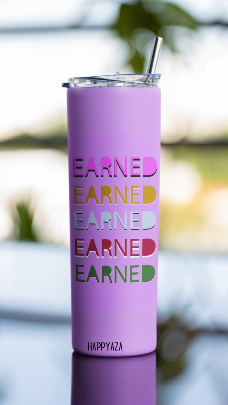 Earned Designer Tumbler With Metal Straw