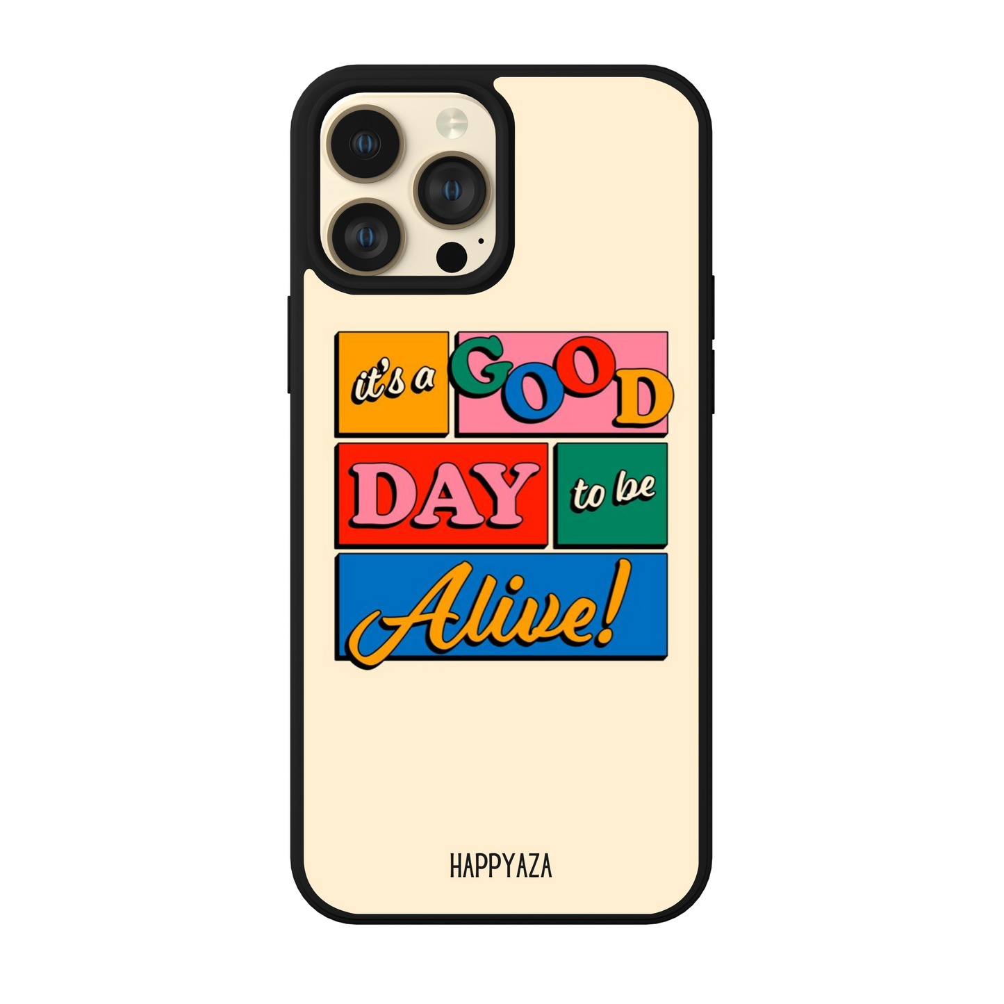 It's A Good Day To be Alive Designer Phone Case