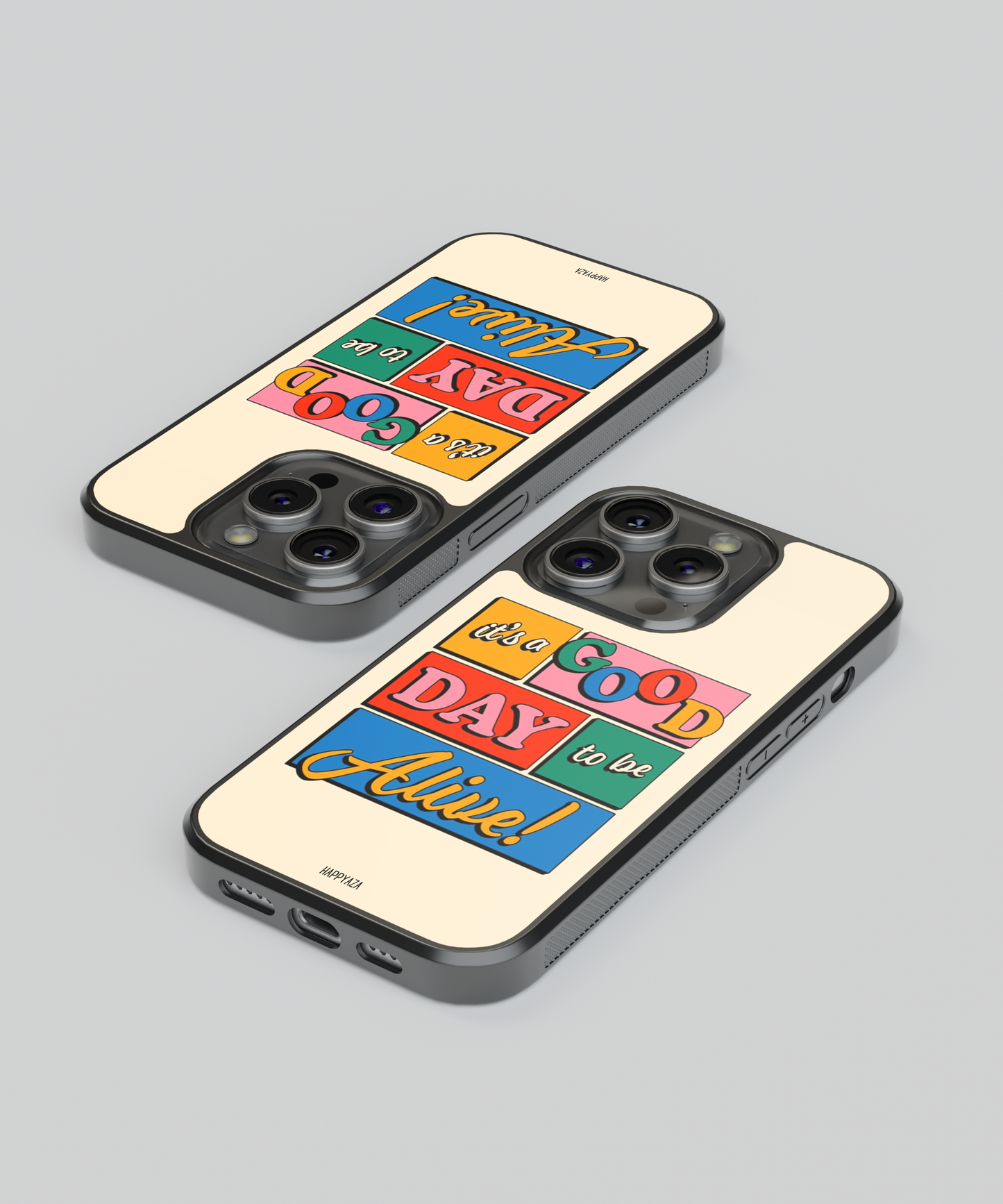 It's A Good Day To be Alive Designer Phone Case