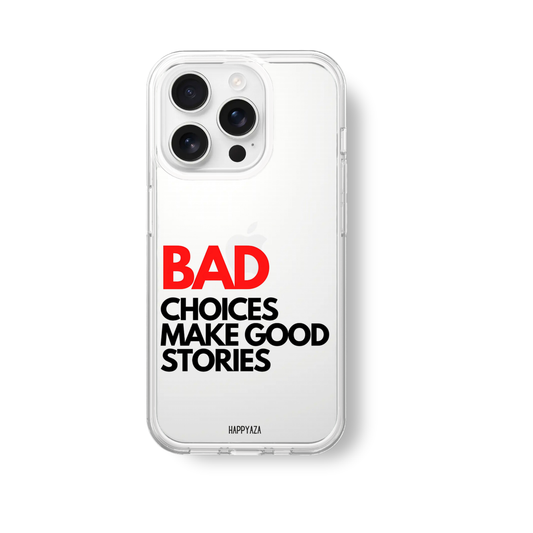 Bad Choices Make Good Silicone Phone Case