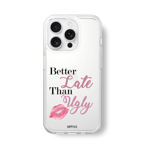 Better Late Than Ugly Silicone Phone Case