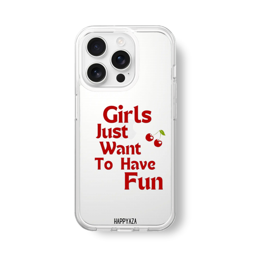 Girls Just Want to Have Fun Soft Silicone Phone Case